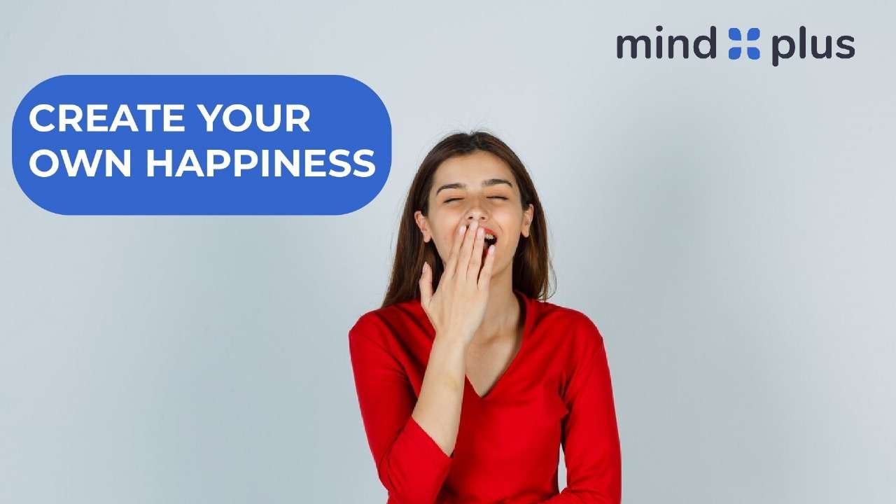 create your own happiness