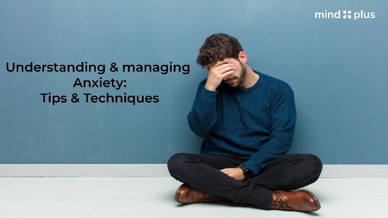 understanding and managing anxiety